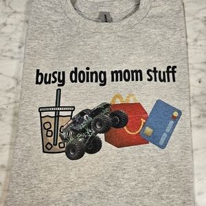Mom shirt busy doing mom stuff humor monster truck cute coffee boy mama